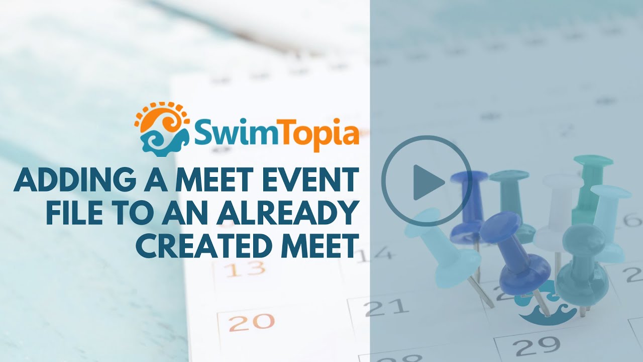 Adding a Meet Event File to an Already Created Meet - SwimTopia